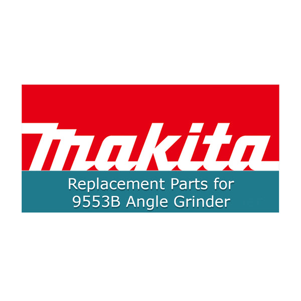 Makita Replacement Part for 9553B 4" Angle Grinder