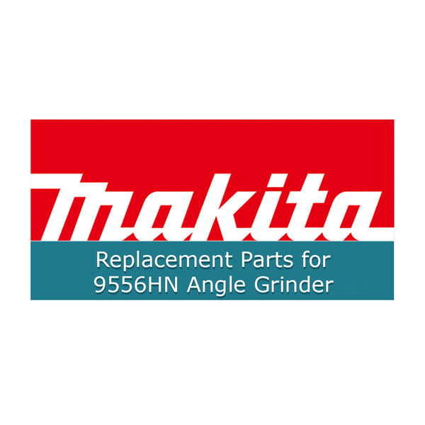 Makita Replacement Part for 9556HN 4" Angle Grinder